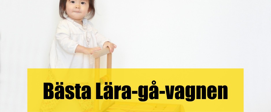 Bäst Lära-Gå-Vagn